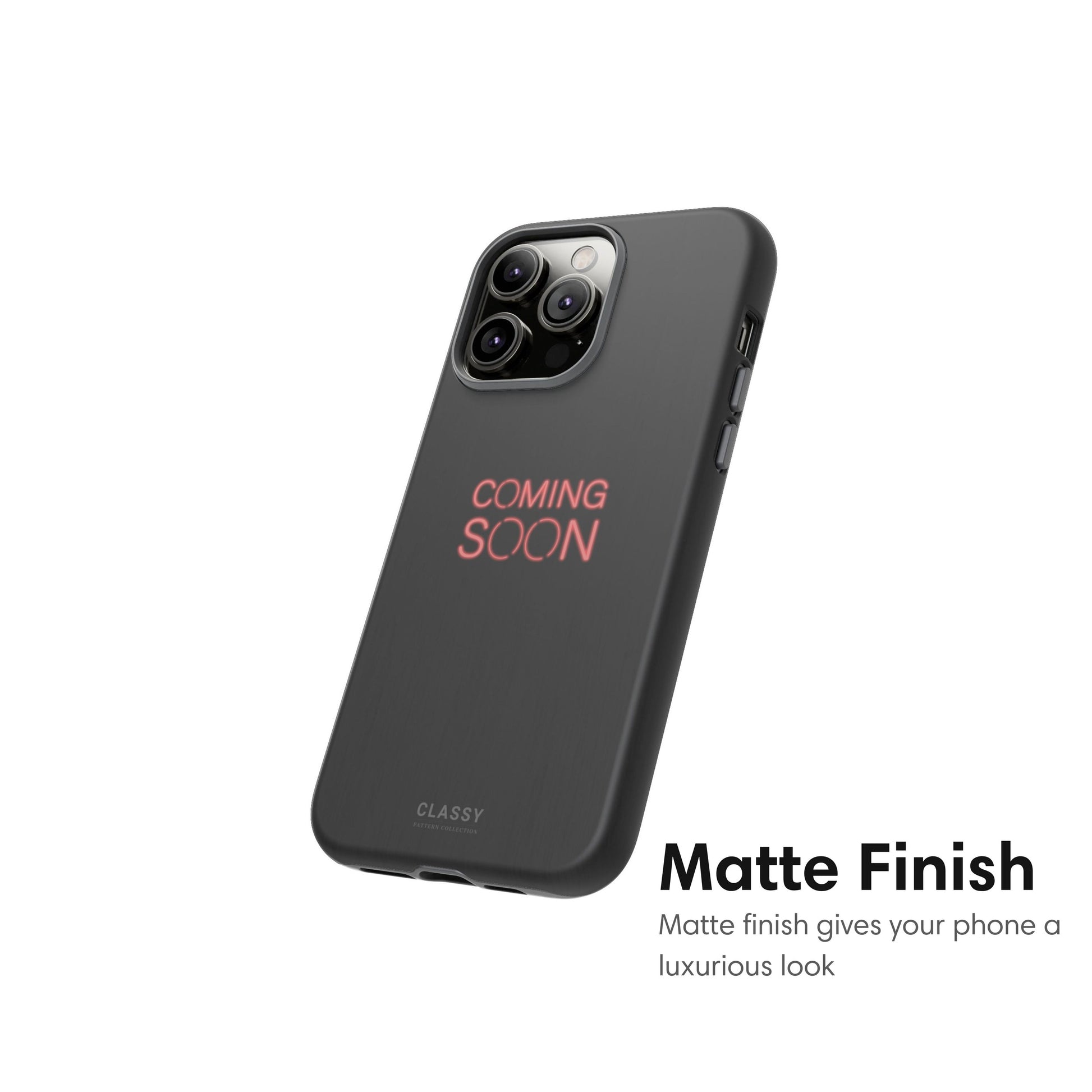 Coming Soon Black Tough Case matte