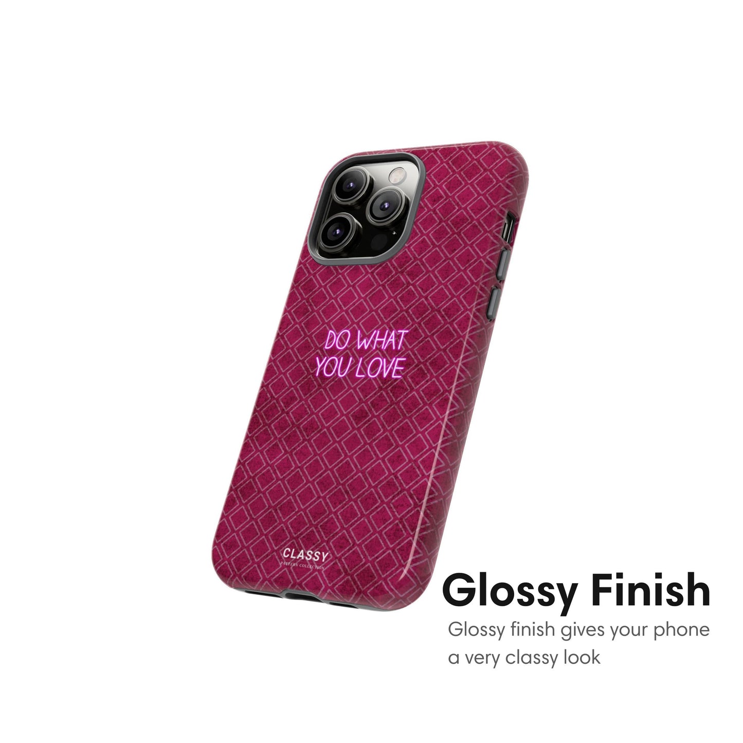 Do What You Love | Dusty Rose Pattern Tough Case glossy