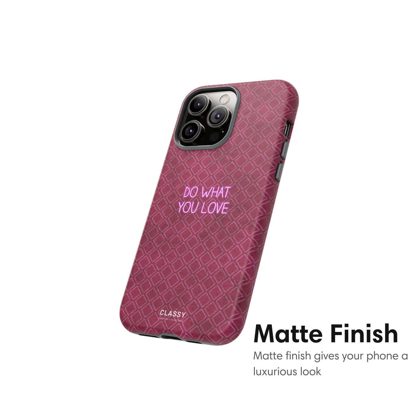Do What You Love | Dusty Rose Pattern Tough Case matte